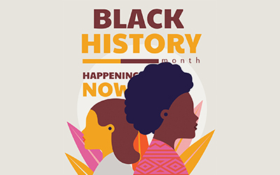 Poster reading Black History Month Happening Now