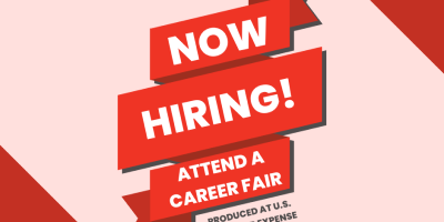 Now Hiring! Attend a Career Fare with red banner. Produced at U.S. taxpayer expense.