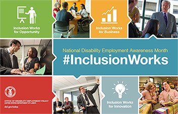 Poster of the National Disability Employment Awareness Month 2016 with #InclusionWorks