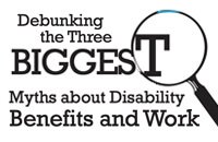Graphic reading "Debunking the Three BIGGEST Myths about Disability Benefits and Work"