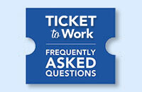 Graphic of a blue ticket with "Ticket to Work" and "Frequently Asked Questions" in writing